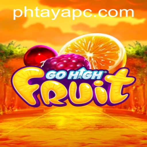 Discover the Thrilling World of GoHighFruit: A Deep Dive into the Game of Strategy and Adventure