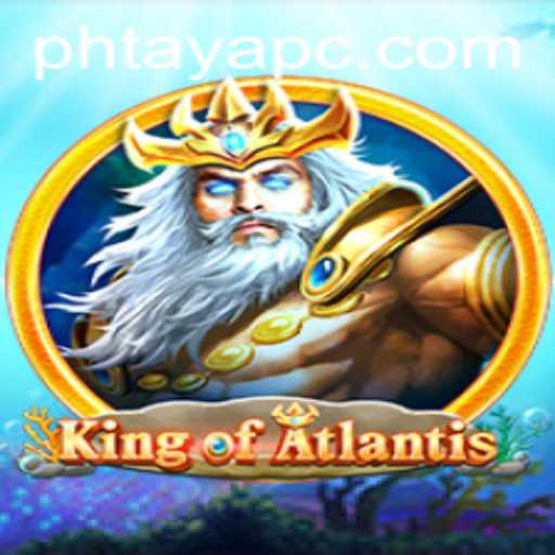 King of Atlantis: A Deep Dive into the Enchanting World of Phtaya and Oceanic Adventures