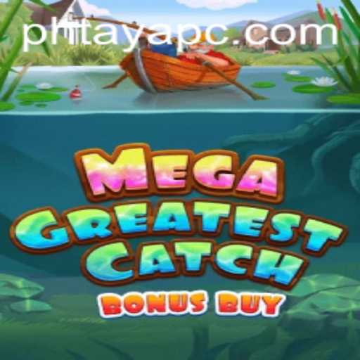 MegaGreatestCatchBonusBuy: Dive into a World of Excitement and Adventure